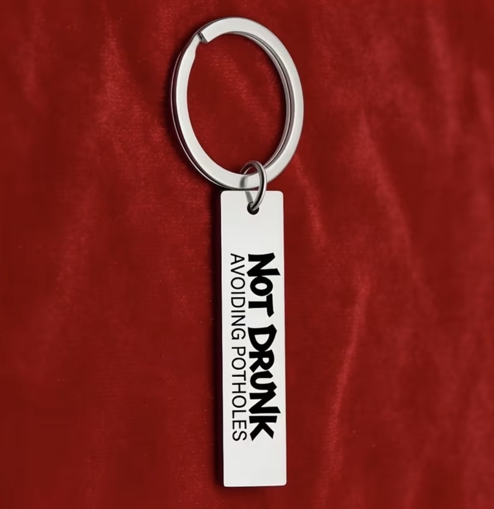 3/$25 Not Drunk Avoiding Potholes Stainless Steel Keychain NEW